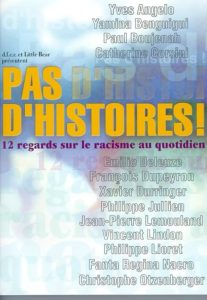 Pas d’histoires : douze regards sur le racisme au quotidien