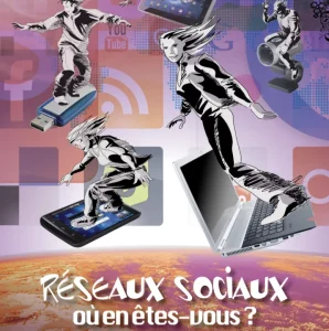 Réseaux sociaux, où en êtes-vous ?